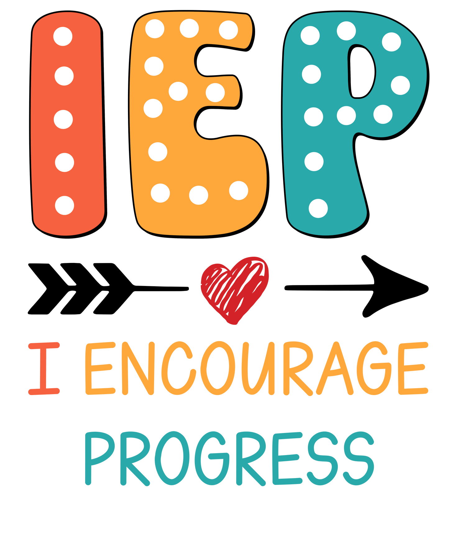 IEP - I Encourage Progress Tee