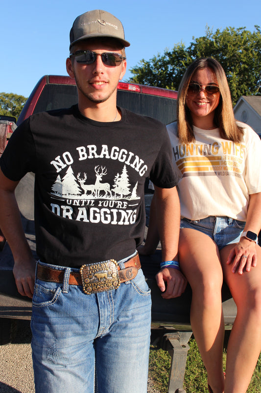 No Bragging Until You're Dragging