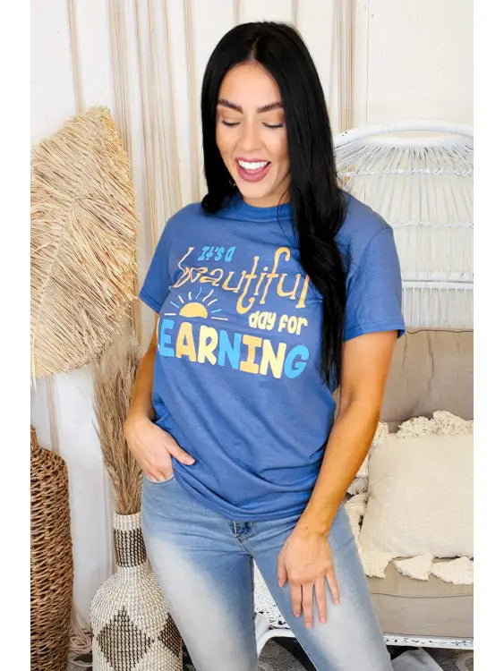 Blue "It's a Beautiful Day For Learning" graphic tee